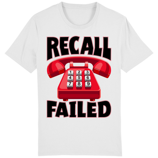 T-SHIRT - Recall Failed - Original