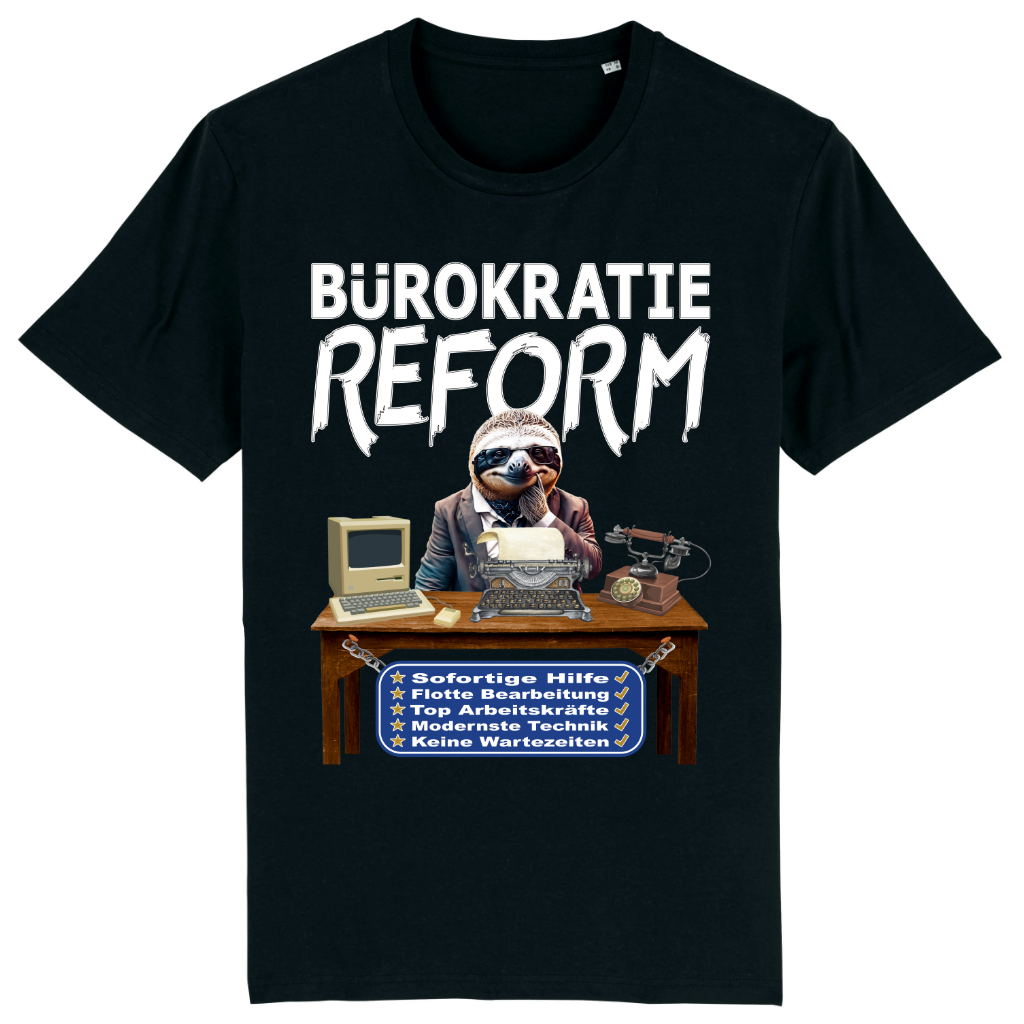 T-SHIRT - Bürokratie Reform - Original