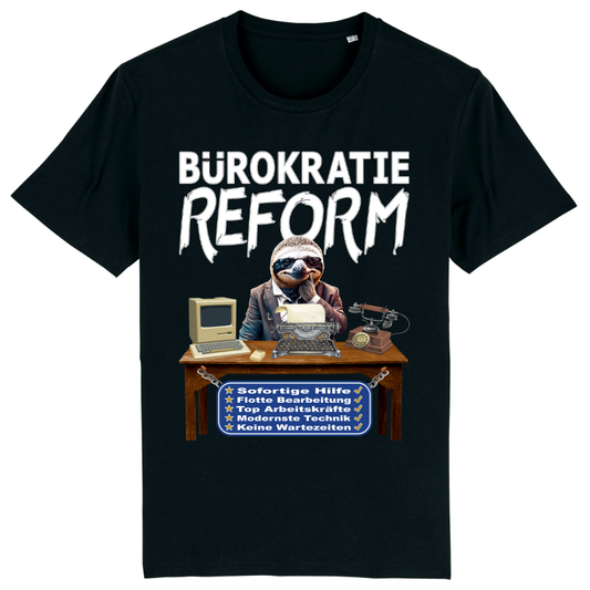 T-SHIRT - Bürokratie Reform - Original